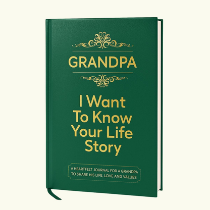 Grandpa I Want to Know Your Life Story